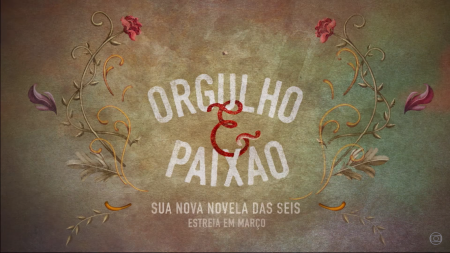 Globo lança clipe com cenas inéditas de “Orgulho e Paixão”; assista