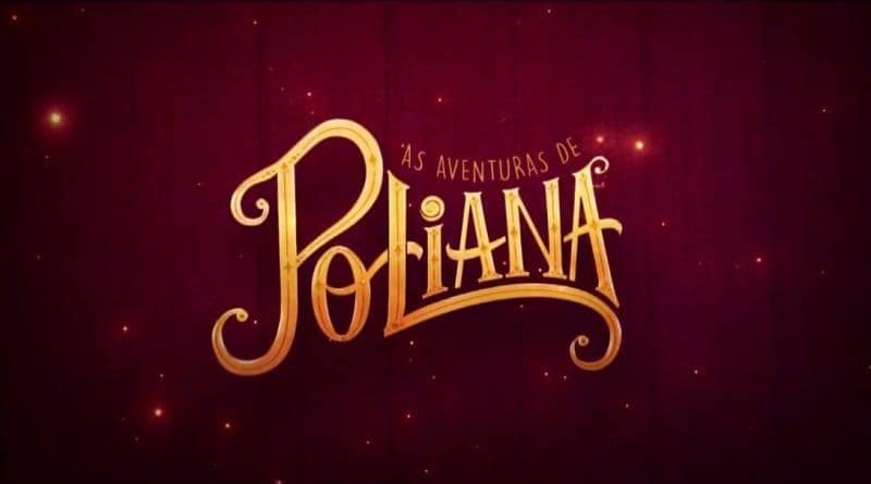 Resumo da novela As Aventuras de Poliana – Sexta, 04/01/2019