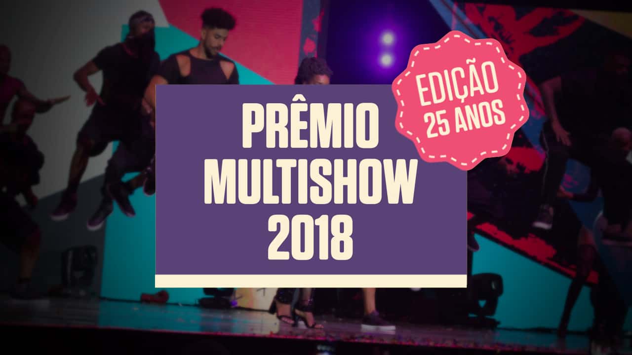 Prêmio Multishow 2018 celebra 25 anos com homenagens e números musicais especiais