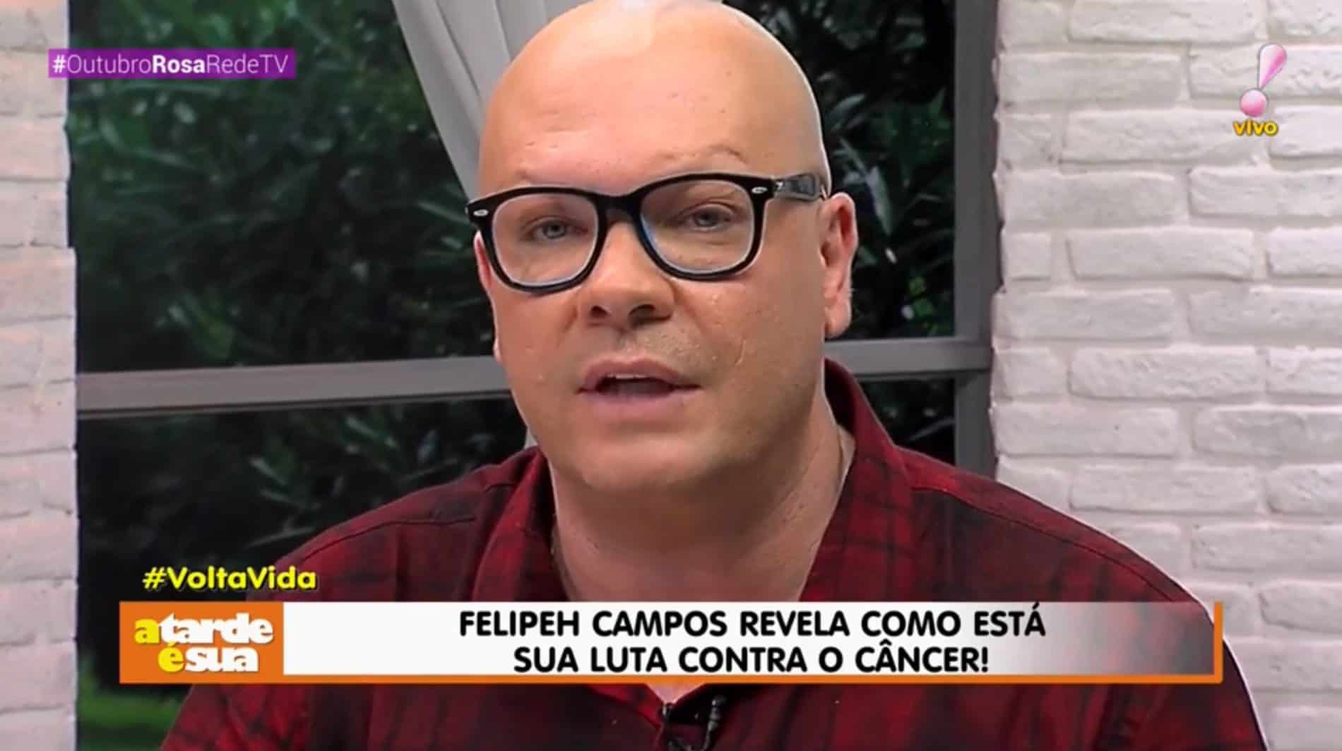 Felipeh Campos fala sobre luta contra o câncer e faz revelação