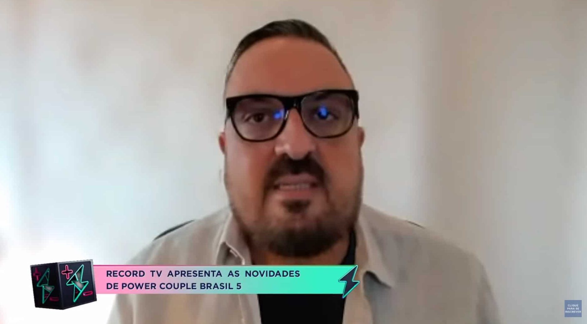 Diretor do Power Couple, Rodrigo Carelli fala sobre novidades do reality em nova temporada