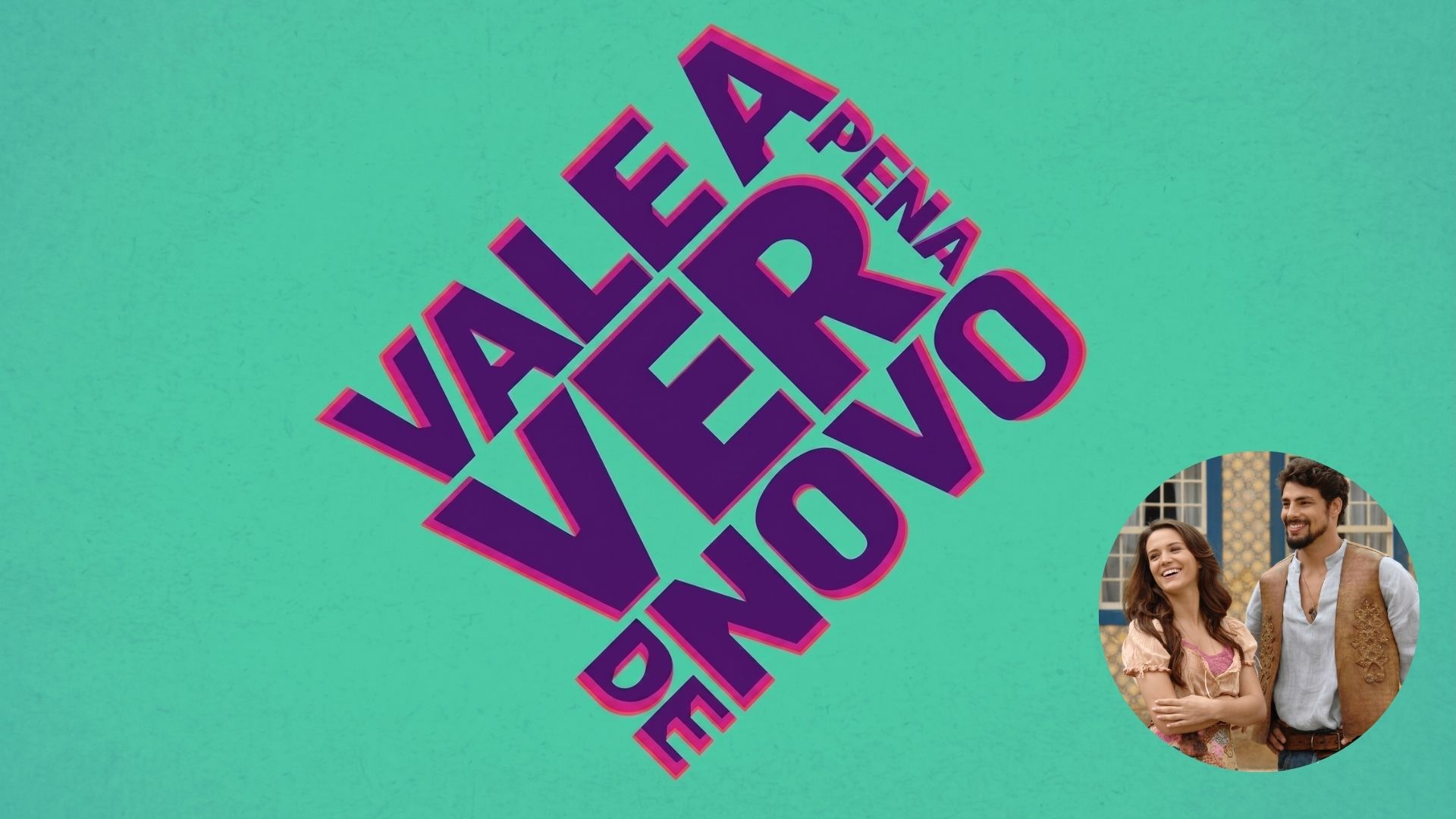 Vale a Pena Ver de Novo